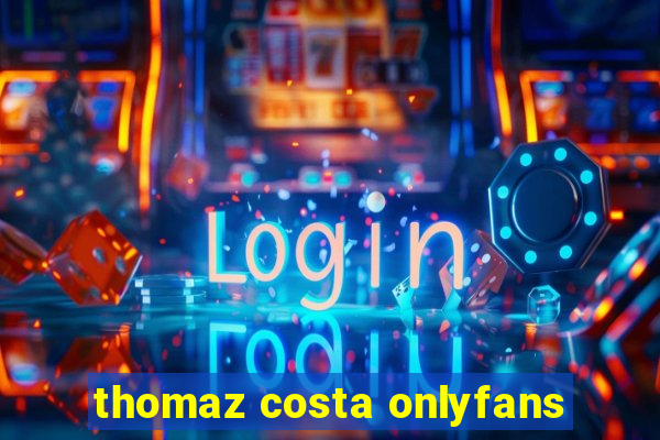 thomaz costa onlyfans